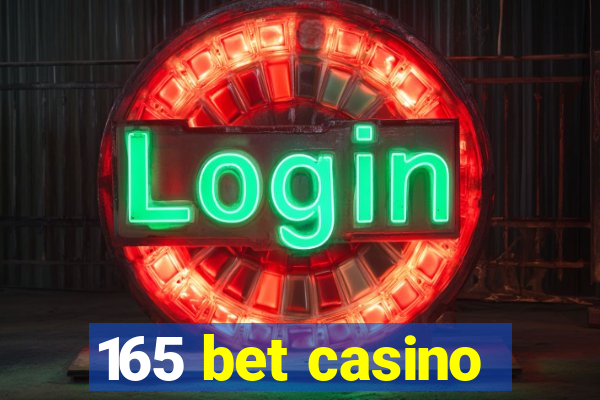 165 bet casino